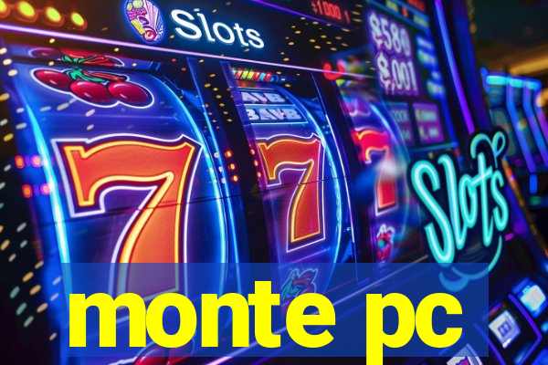 monte pc